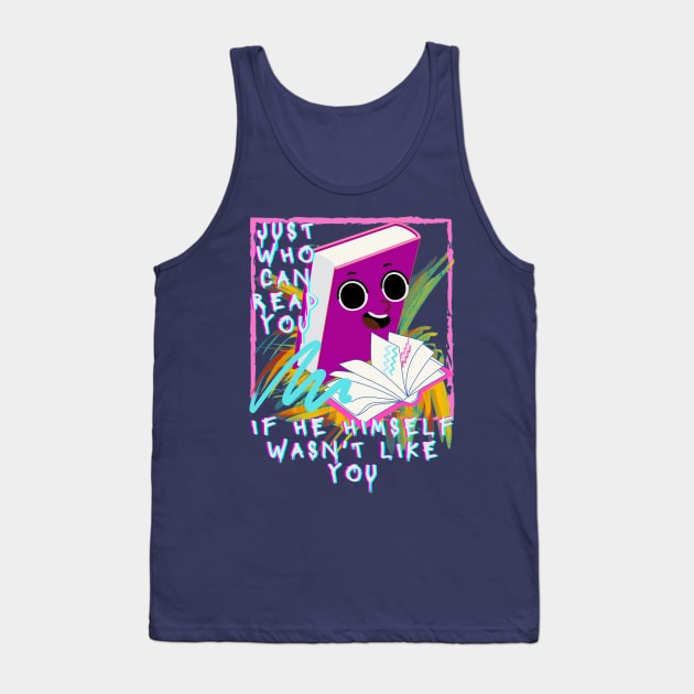WHO CAN READ ME AS AN OPEN-BOOK?! Tank Top by Sharing Love